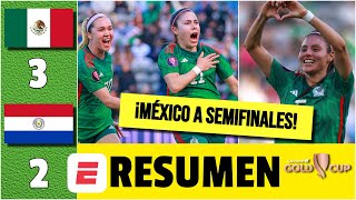 PARTIDAZO. MÉXICO está en semifinales. Venció a PARAGUAY 3-2 . Su rival, BRASIL | Copa Oro Femenina