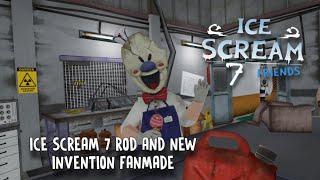 ICE SCREAM 7 / FANMADE / ROD SULLIVAN AND TALK ABOUT A NEW INVENTION / ICE SCREAM 🍧