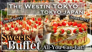 [HOTEL BUFFET TOKYO] The BEST Sweets buffet in Tokyo The Westin Tokyo | Mochi's Tokyo Buffet