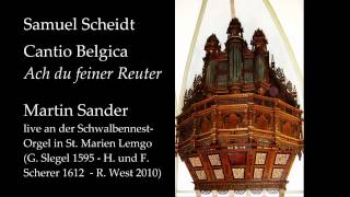 Samuel Scheidt, Ach du feiner Reuter (Martin Sander, Schwalbennest-Orgel Lemgo)