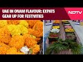 Onam Celebration | Kerala Expats, Supermarkets Gear Up For Onam In UAE