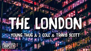 Young Thug - The London ft. J. Cole & Travis Scott (Lyrics)