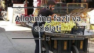 ALLOHNING FAZLI VA ADOLATI./RIZQ HAQIDA.