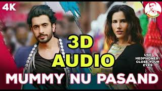 Mummy Nu Pasand | 3d Audio | Sunanda Sharma & Tanishk B
