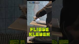 FLIESE KLEBEN  #diy  #handwerk  #fliesenleger