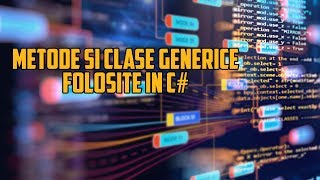 Metode si clase generice in C#