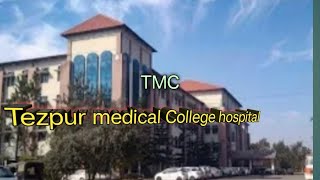 Tezpur Medical College Hospital. TMC