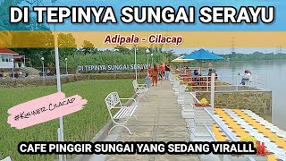 DI TEPINYA SUNGAI SERAYU VENUE \u0026 EATERY | Kuliner Baru Cilacap | Banyak Spot Fotonya Juga!