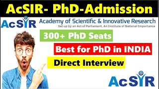 PhD admission in 52 CSIR Labs II AcSIR Aug 2023 Application Started II 300+ Total PhD Seats