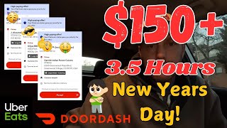 $150 Plus 3.5 Hour DoorDash Uber Eats New Years Day!