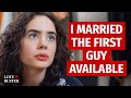 I Married The First Guy Available | @LoveBuster_