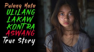 ULILANG LAKAW KONTRA ASWANG | True Story | Aswang Story