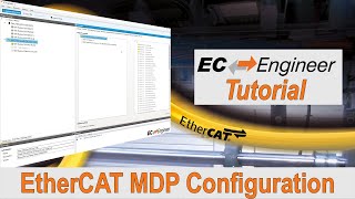 EC-Engineer Tutorial: EtherCAT Configurations with Devices Based on the Modular Device Profile (MDP)