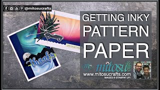 Getting Inky with Pattern Papers Cardmaking and Papercraft LIVE Demonstration