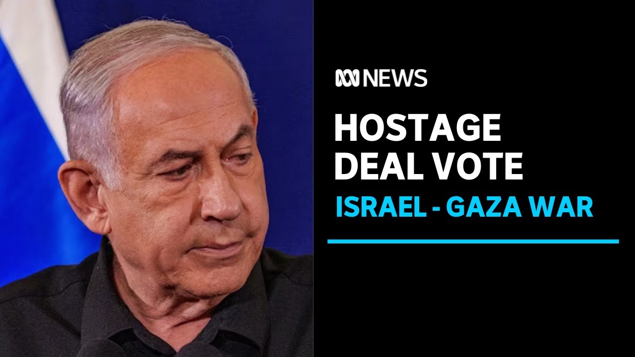 Israel Cabinet Voting On Hostage Deal, Netanyahu Says War Will Continue ...