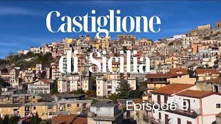 SICILIAN CHRONICLES: CASTIGLIONE MEDIEVAL VILLAGE, EPISODE 9