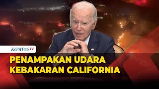 Penampakan Udara Kebakaran California hingga Arahan dari Presiden AS Joe Biden