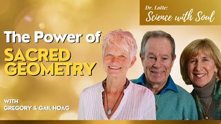 The Power of Sacred Geometry with Gregory and Gail Hoag