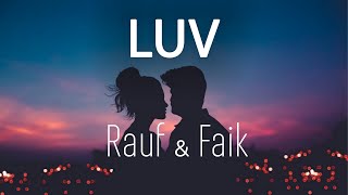 Rauf & Faik – LUV (ТЕКСТ И ПЕСНЯ)
