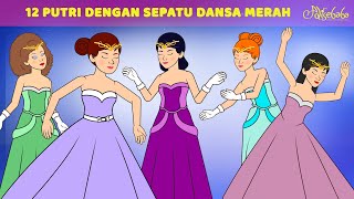 12 Putri Dengan Sepatu Dansa Merah 🩷✨ | Kartun Anak Anak | Bahasa Indonesia Cerita Anak