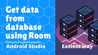 Get data from room database Android | Room database Android example