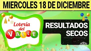 Resultado SECOS Lotería del VALLE del Miércoles 18 de Diciembre de 2024  SECOS 😱💰🚨