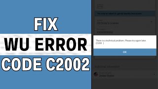 How To Fix Western Union Error Code c2002 - EASY Guide (2025)