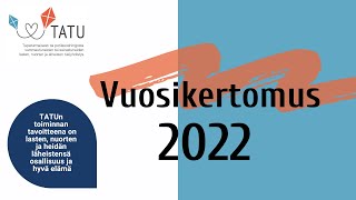 Vuosikertomus 2022 | TATU ry