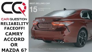 Most Reliable Sedan: Camry vs Accord Vs Mazda 6 ? | Review part 4/6