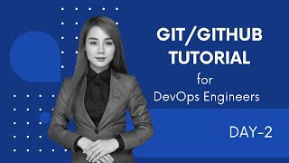 GIT Tutorial Day-2 | GIT Tutorial for Beginners [2023] | Git for DevOps Engineers #git #github