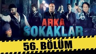 ARKA SOKAKLAR 56. BÖLÜM