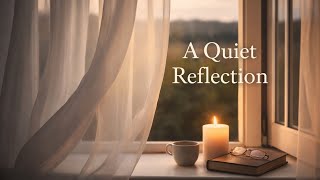 A Quiet Moment | Soft Piano for Reflection & Remembrance
