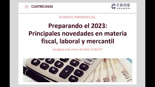 Preparando el año 2023: principales novedades en materia fiscal, laboral y mercantil