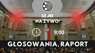 Sejm na żywo: głosowania, raport nt. podkomisji smoleńskiej