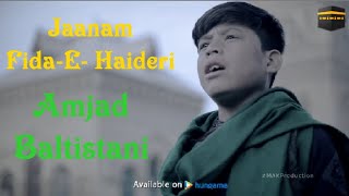 Jaanam fida-e- Haider।Amjad Baltistani orginal by sadiq Hussain mola Ali 2021