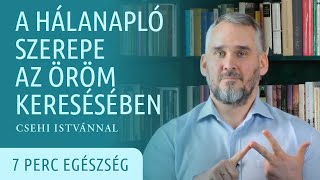 A hálanapló szerepe az öröm keresésében - Az élet apró örömei - Pozitív pszichológia a gyakorlatban