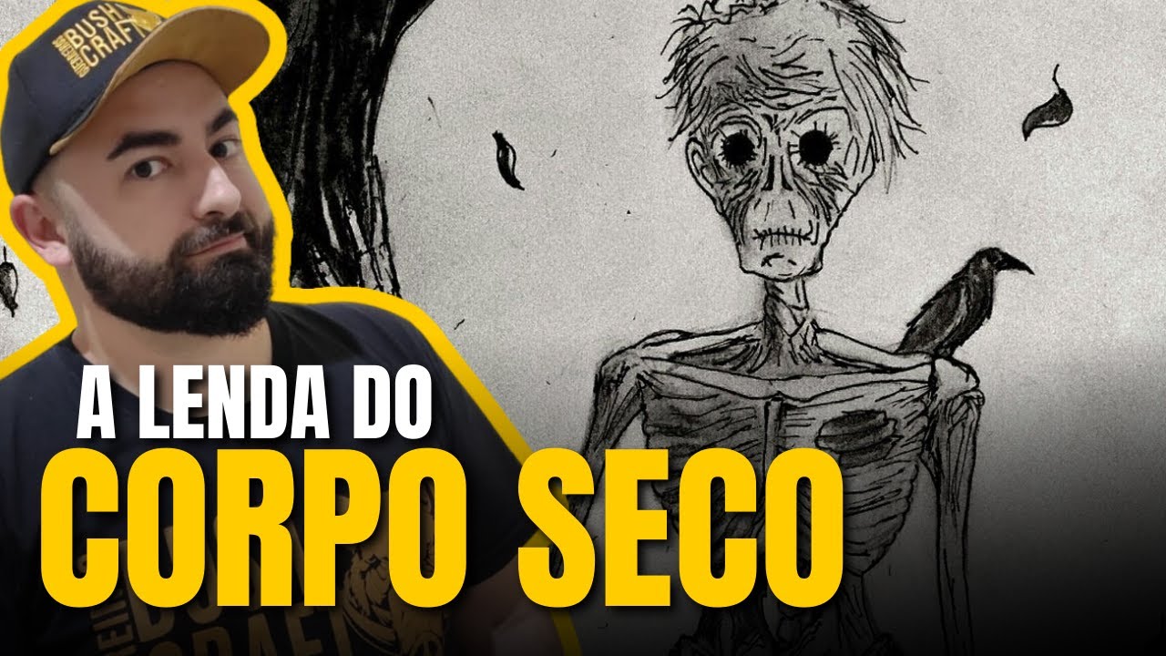 A LENDA DO CORPO SECO - FOLCLORE BRASILEIRO - YouTube