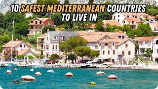 Safest Mediterranean Countries 2024: Top 10 Places to Live