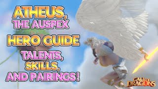 [Hero Guide] Atheus, FULL HERO GUIDE!! Pairings, Talents, Skills & More! - #callofdragons