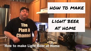 How to make Light Beer at Home