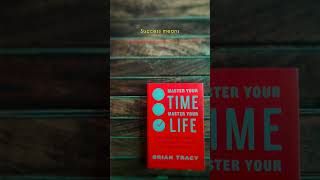 15 - Master Your Time Master Your Life by Brian Tracy #short #bookish #lessons #booktube #learning
