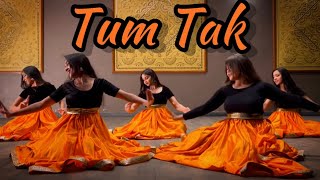 Tum Tak | Raanjhanaa | Dance Choreography by Shania Rawther