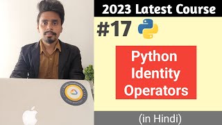 Identity Operator in Python With Example | Operators in Python | Python Tutorial in Hindi #17