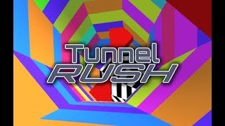 TUNNEL RUSH [Gameplay, Walkthrough]