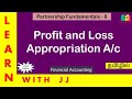 Accounts of partnership firms fundamentals |Part 8 in Tamil | Profit and Loss Appropriation A/c