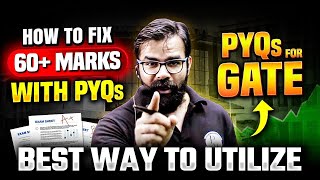 How to Score 60+ Marks With PYQs | Best Way to Utilize PYQs for GATE Exam