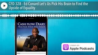 CFD 328 - Ed Conard Let’s Us Pick His Brain to Find the Upside of Equality
