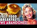 20 Fast Food Breakfasts That Have FADED Into History!