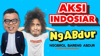 NGABDUR - AKSI INDOSIAR