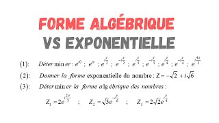 Forme algébrique vs exponentielle des nombres complexes